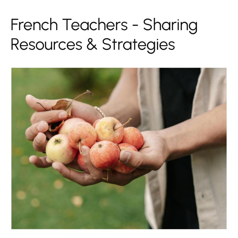 French Teachers – Sharing Resources & Strategies